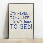 Jamais trop tard pour aller au lit !
